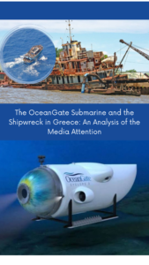 The OceanGate Submarine and the Shipwreck in Greece: An Analysis of Media Attention